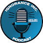 Ignorance Inc.