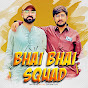 Bhai bhai squad 