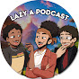 LazyAPodcast