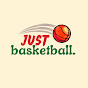 just basketball