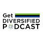 Get Diversified Podcast 