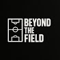 Beyond the Field 