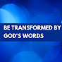 Be Transformed By God's Words