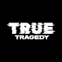 True Tragedy