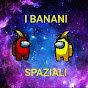 I BANANI SPAZIALI