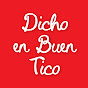 Dicho En Buen Tico
