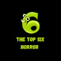 The Top Six Horror 