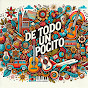 De Todo Un Poquito
