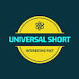 Universal Short