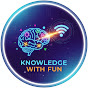 Knowledge With Fun