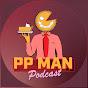 PP Man Podcast