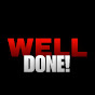 Well Done!