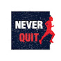 Never Quit