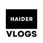 Haider Vlogs