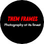 Them Frames