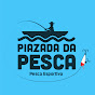 Fernando Vicentine | Piazada da Pesca