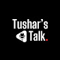 Tushar's Talk
