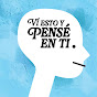 Vi esto y pense en ti