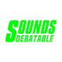 Sounds Debatable | Podcasting and Beyond