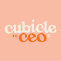 Cubicle to CEO® 
