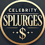 Celebrity Splurges
