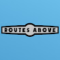 Routes Above