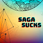 SAGA SUCKS