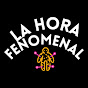 La Hora Fenomenal