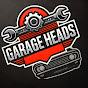 Garage Heads