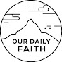 Our Daily Faith